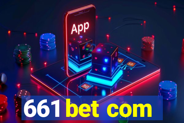 661 bet com